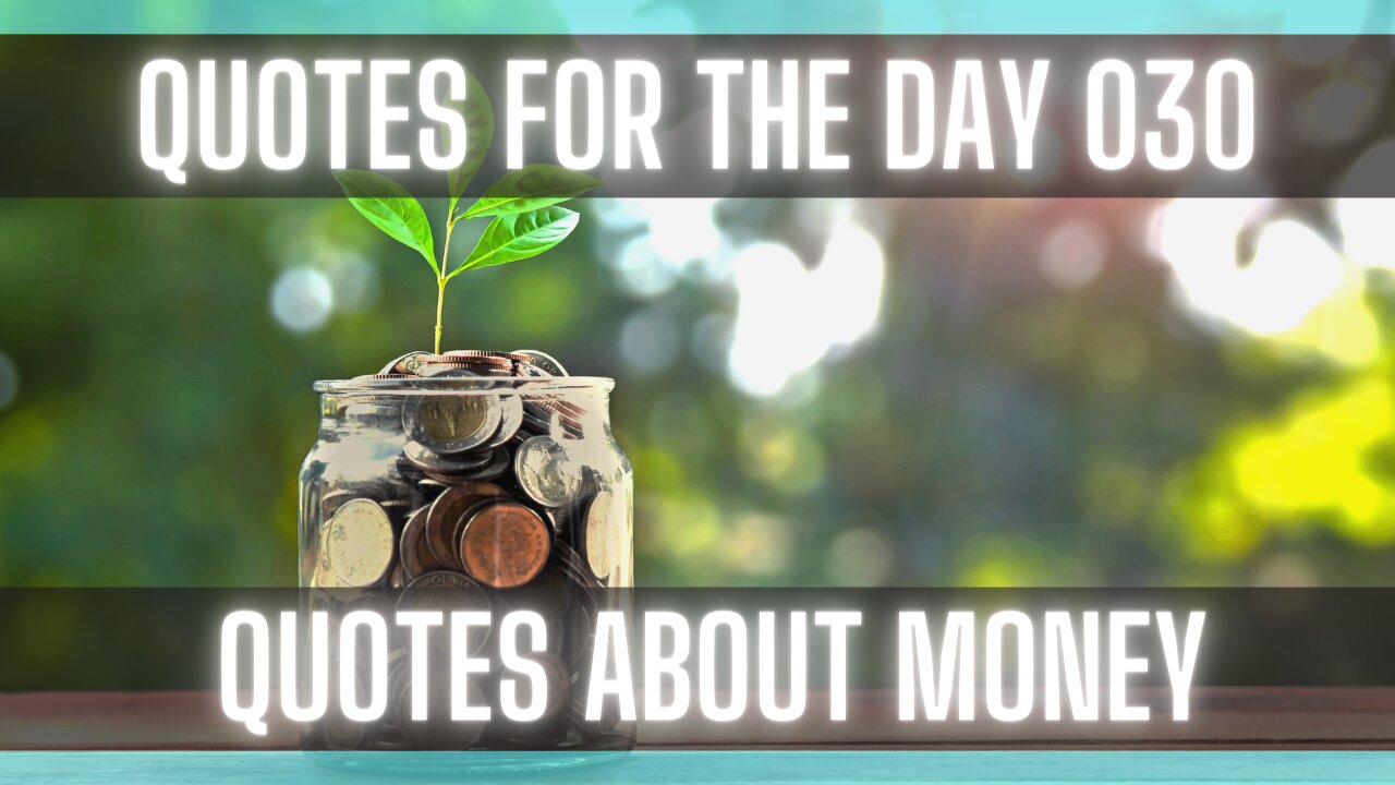 Quotes For The Day 030: Quotes about Money.