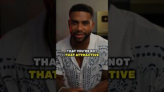 You’re Not That Attractive Bro