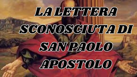 LA LETTERA SCONOSCIUTA DI SAN PAOLO