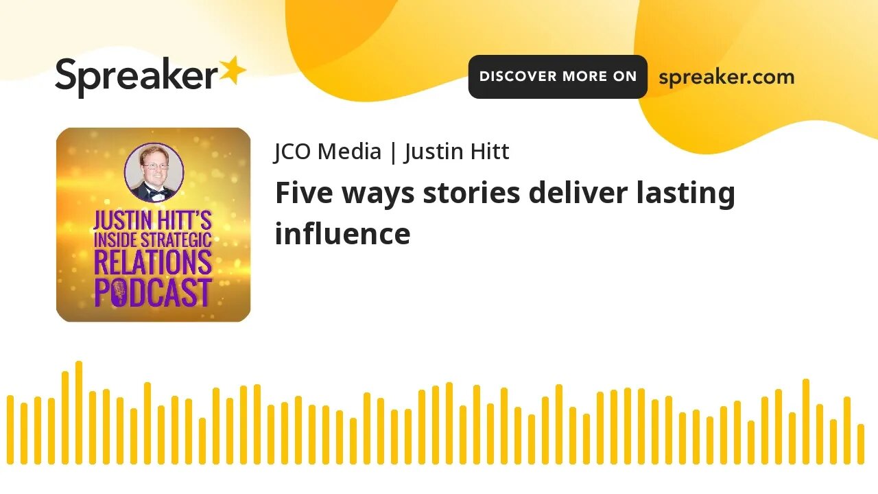 Five ways stories deliver lasting influence