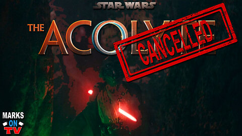 The Acolyte is CANCELLED!!!