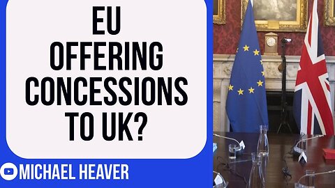 EU Offering CONCESSIONS To UK?