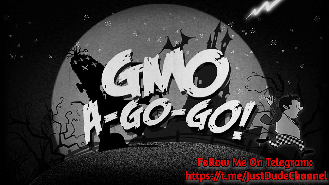 GMO A Go-Go – Changing The Human Genome One Meal At A Time!