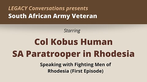 Col Kobus Human speaks of his time in Rhodesia as a South African Paratrooper