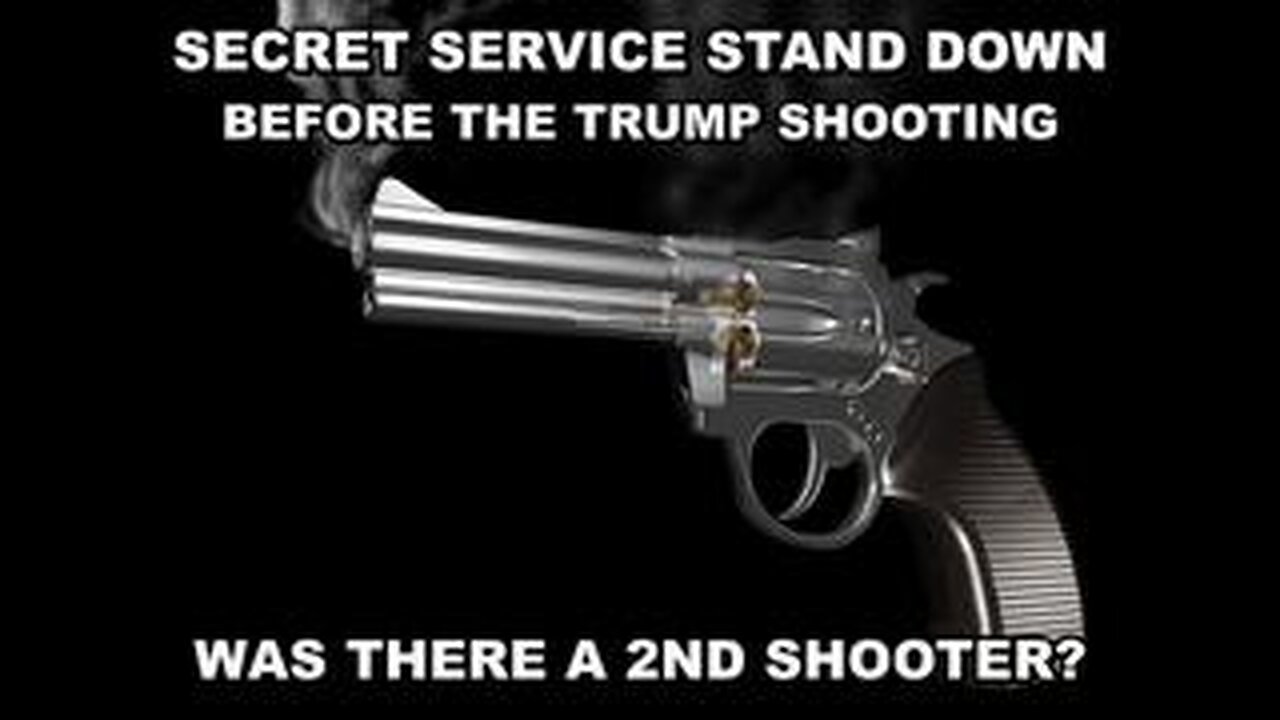 SMOKING GUN INFORMATION OF A SECRET SERVICE STAND DOWN AND WAS THERE A SECOND SHOOTER_