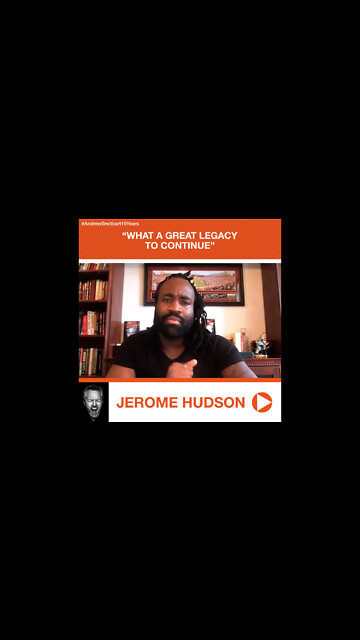Jerome Hudson's Tribute to Andrew Breitbart: "What a Great Legacy to Continue”