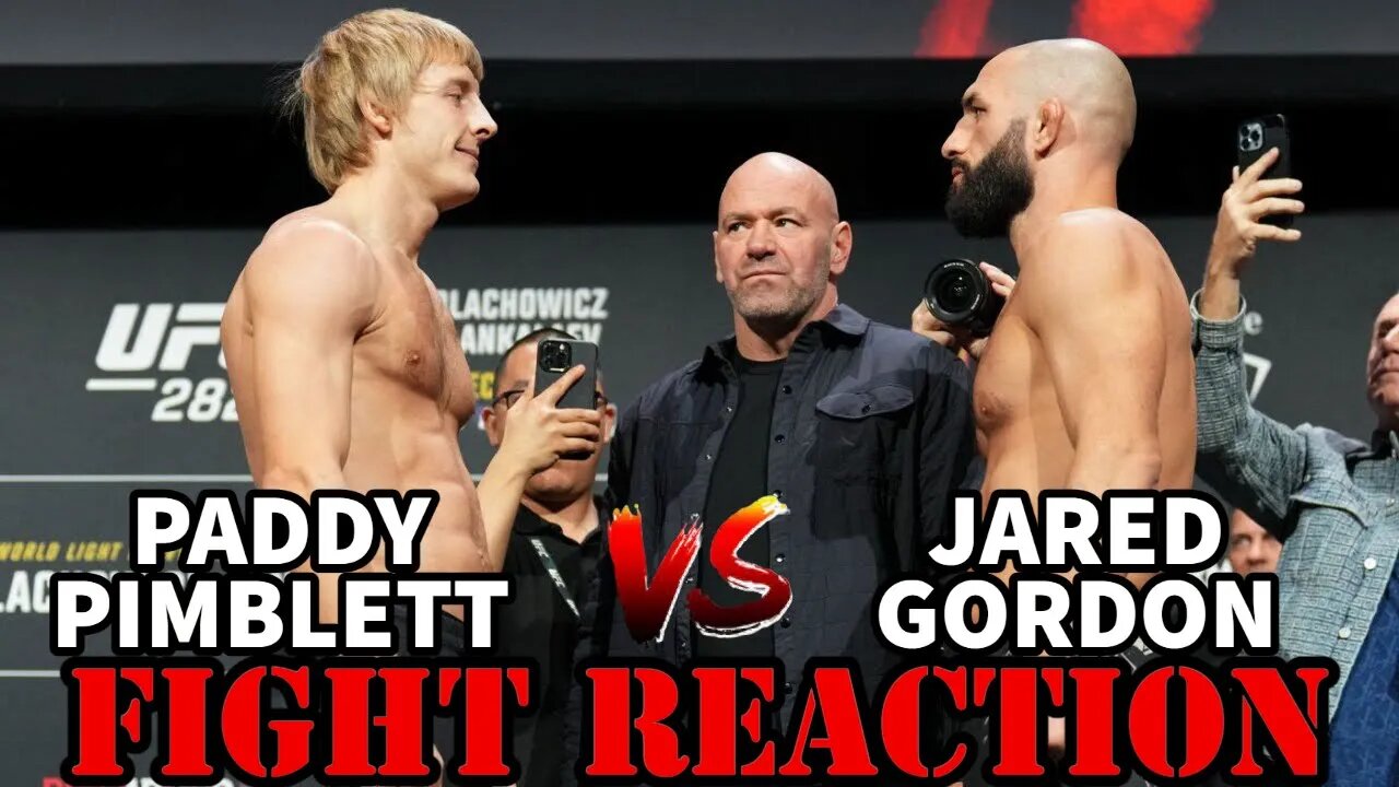 PADDY PIMBLETT VS JARED GORDON(FIGHT REACTION)!!!