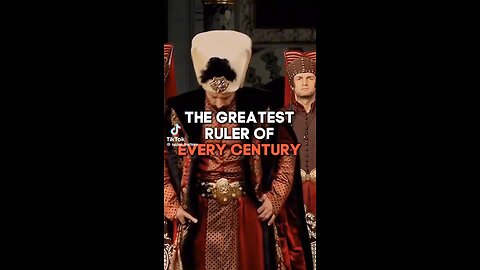 The Greatest ruler of every Century