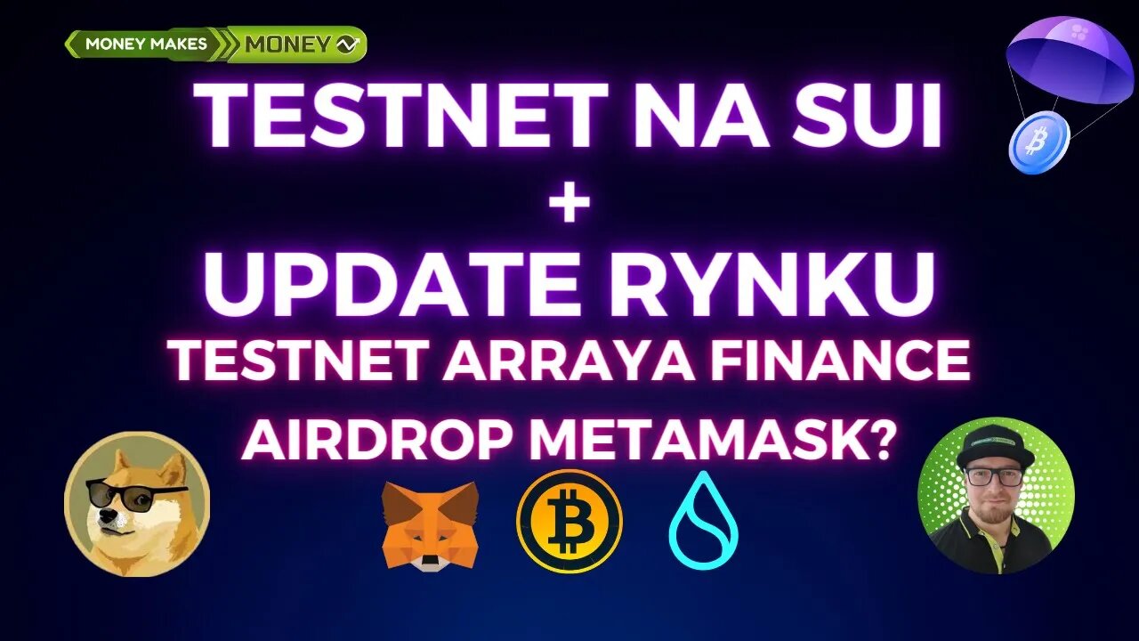 TestNet na SUI - Araya Finance + Update Sytuacji na Rynku - Airdrop od MetaMask?