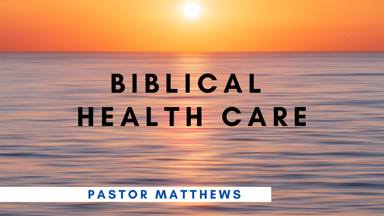 "Biblical Perspective on Health Care" | Abiding Word Baptist