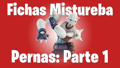 Fichas Mistureba - Pernas do Estalido: Parte 1 | Fortnite