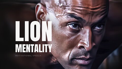 LION MENTALITY - Motivational Video