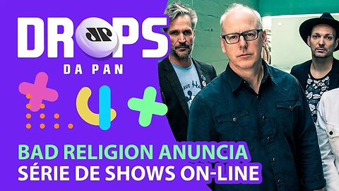 NEWS DO GREEN DAY + BAD RELIGION E NIGHTWISH | DROPS da Pan - 20/05/21