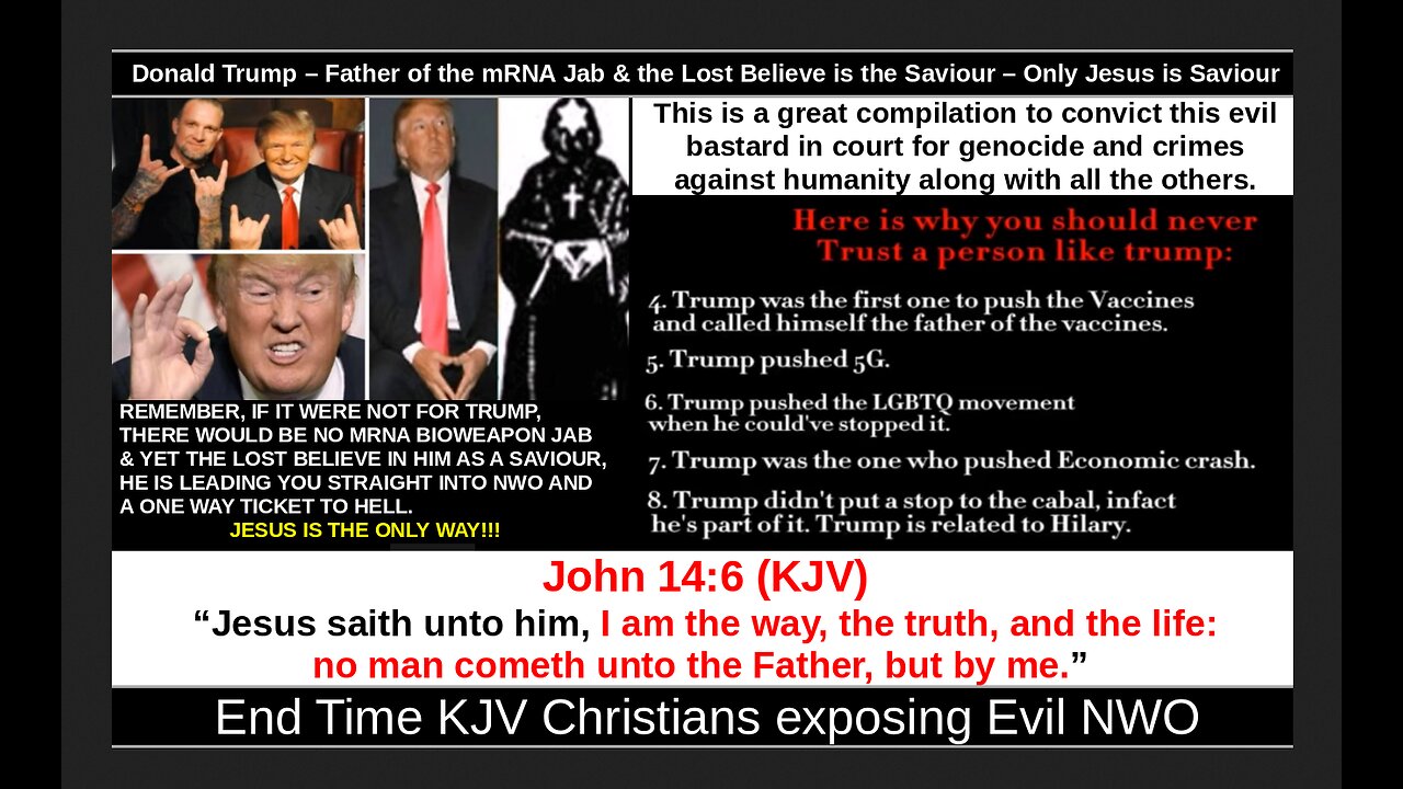 Donald Trump – Father of the mRNA Jab & the Lost Believe is the Saviour – Only Jesus is Saviour