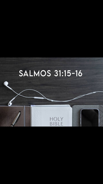 Salmos 31:15-16