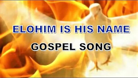 ELOHIM IS HIS NAME