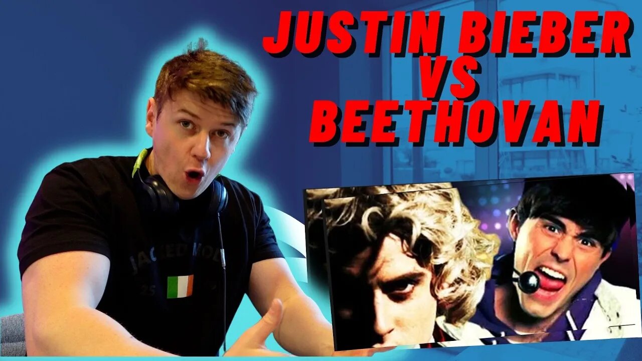 IRISH REACTION ERB - JUSTIN BIEBER VS BEETHOVAN!! TWO CLASSIC ARTISTS!!