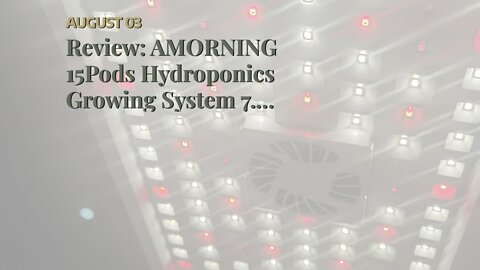 Review: AMORNING 15Pods Hydroponics Growing System 7.5L Water Tank,Smart Indoor Garden LED Grow...