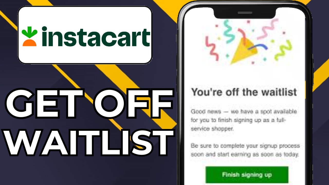 HOW TO GET OFF INSTACART WAIT LIST