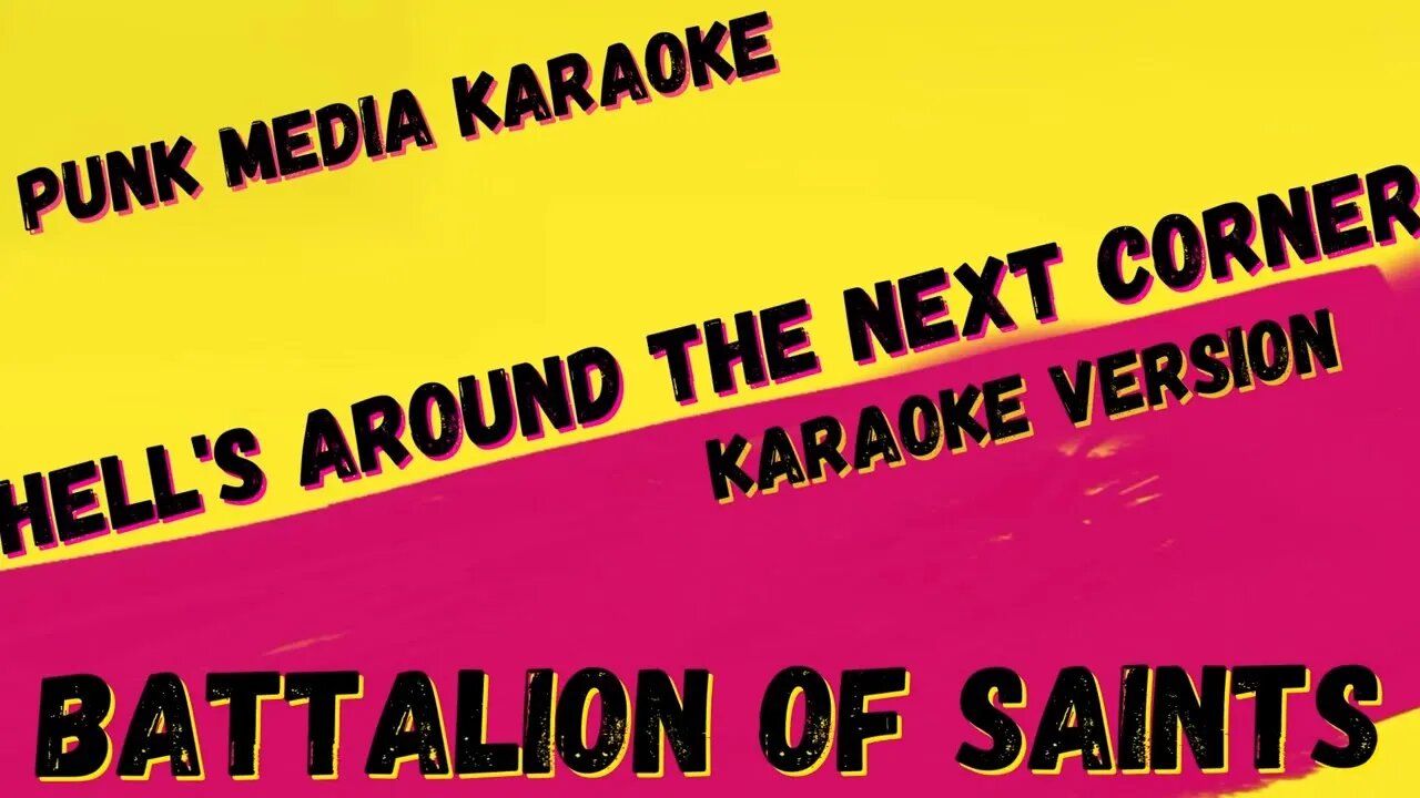 BATTALION OF SAINTS ✴ HELL'S AROUND THE NEXT CORNER ✴ KARAOKE INSTRUMENTAL ✴ PMK