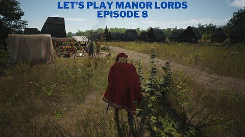 Let's play Manor Lords Episode 8