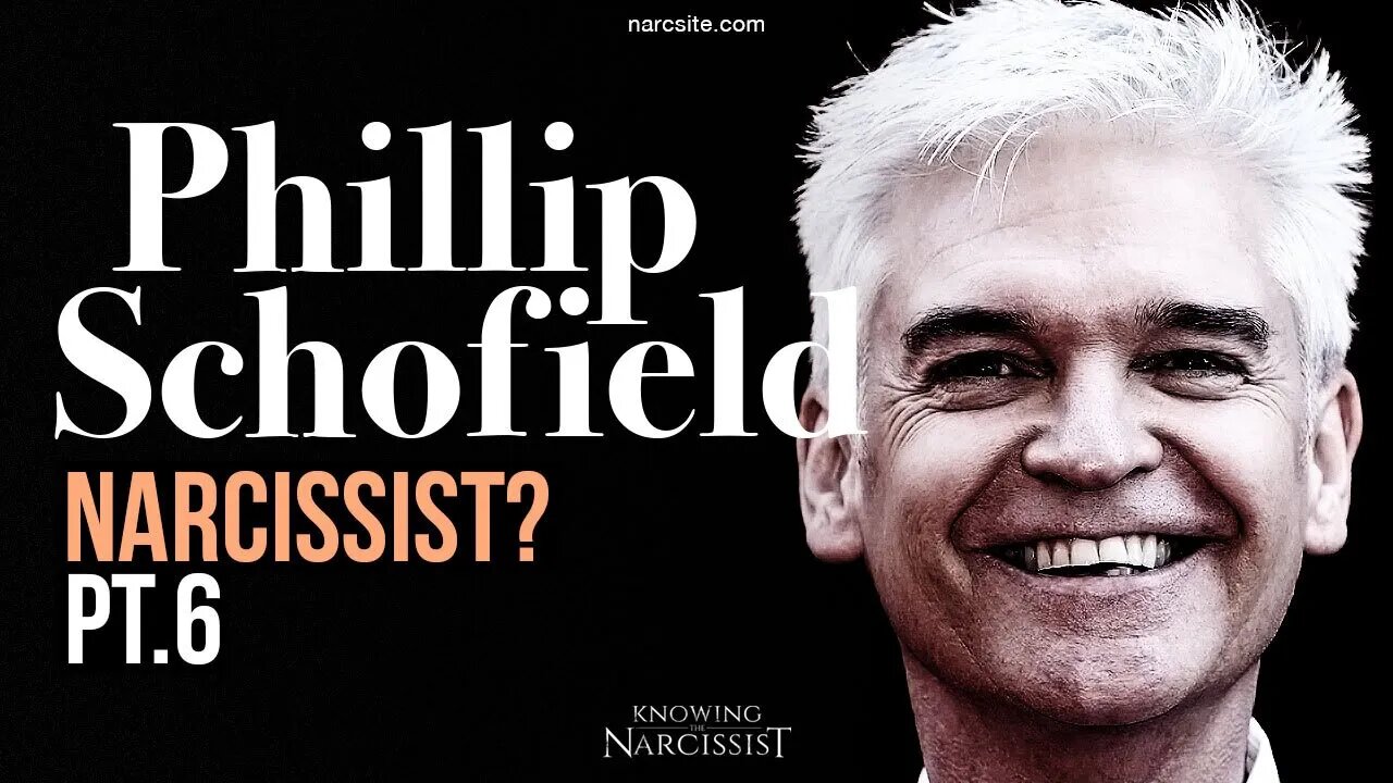 Phillip Schofield : Narcissist? Prt 6