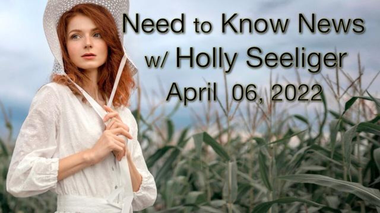 Need to Know News (6 April 2022) with Holly Seeliger