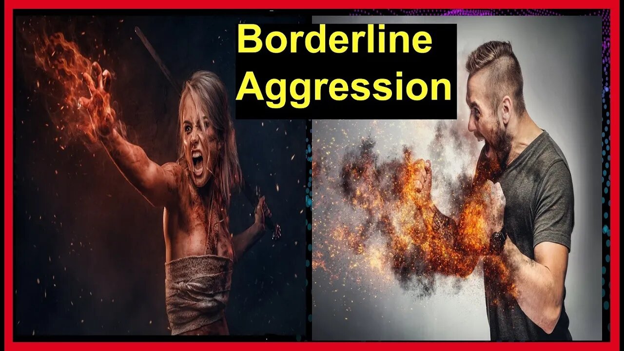 Borderline Aggression Can Lead to Violence