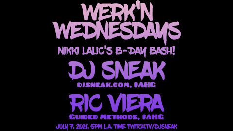 Ric Viera - Werk'n Wednesdays - Nikki's B-Day Bash - LIVE House Music EP024 (07/07/2021)