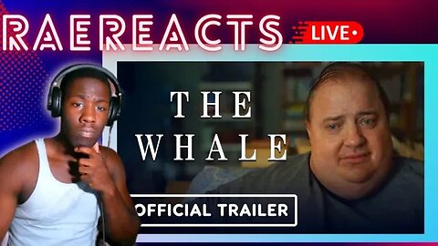 REACTION!!!THE WHALE Trailer 2 (2022) Brendan Fraser