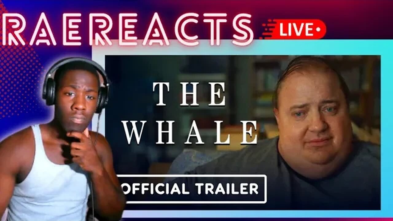 REACTION!!!THE WHALE Trailer 2 (2022) Brendan Fraser