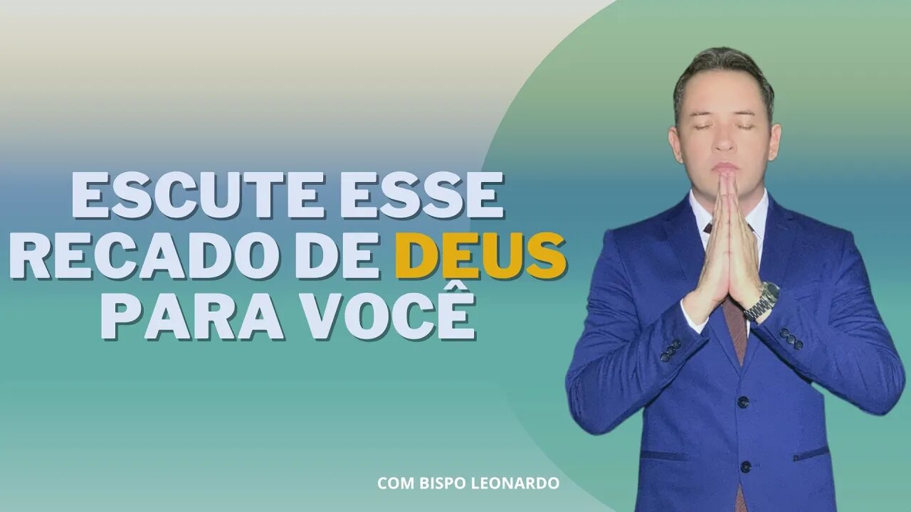 Escute esse Recado de Deus Para Você.