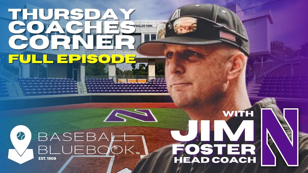 THURSDAYS COACHES CORNER - Jim Foster, Head Coach - Northwestern University