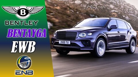 Briefing #169 - Bentley Bentayga EWB, a versão longa