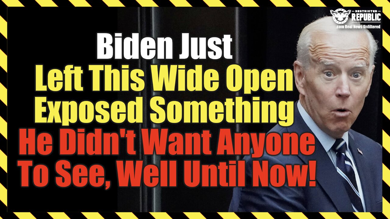 Biden Just Left This Wide Open And Exposed Something He Didn't Want Anyone To See, Well Until Now!