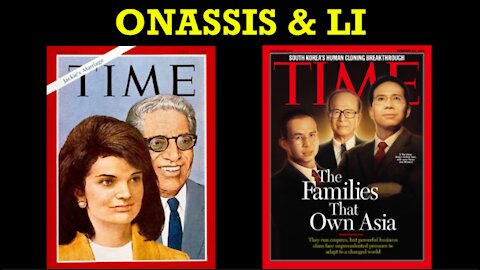 16. HISTORY OF THE DEEPSTATE [UNCUT & REBOOTED] Part 16: Onassis & Li