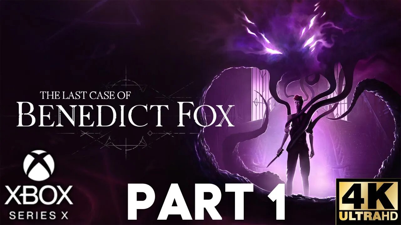 The Last Case of Benedict Fox Gameplay Walkthrough Part 1 | Xbox Series X|S | 4K