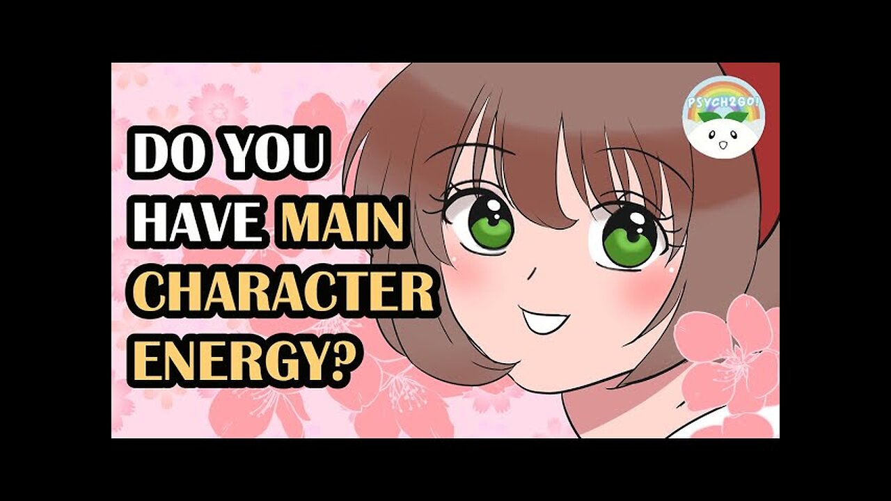 6 Signs You Have Main Character Energy