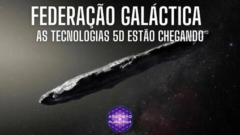 Federação Galactica - As tecnologias 5D estão chegando - Gleidson de Paula