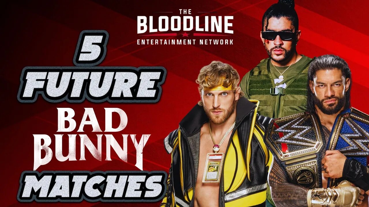 5 Future Opponents For Bad Bunny in WWE - #badbunny #wwe #wrestling #loganpaul