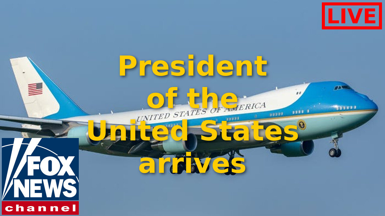 LIVE - President of the United States arrives in Air Force One