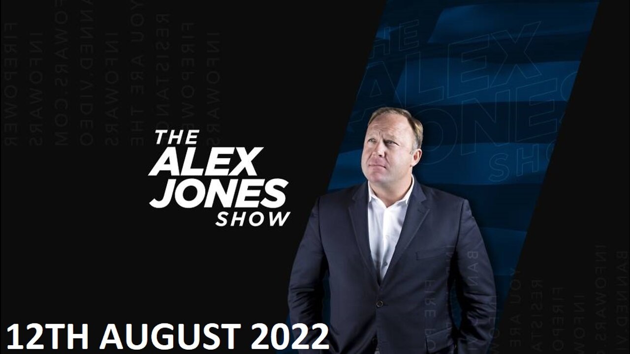 The Alex Jones Show - Friday - 12/08/22