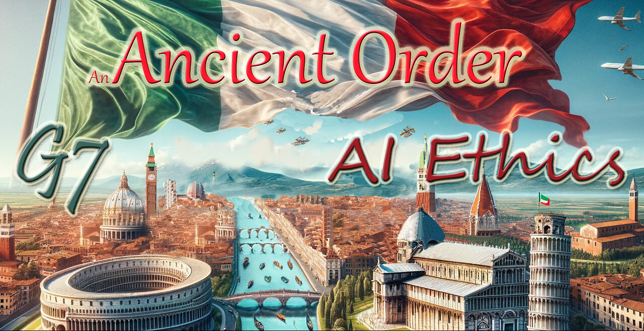 AN ANCIENT ORDER ~ G7 ~ AI ETHICS by David Barron