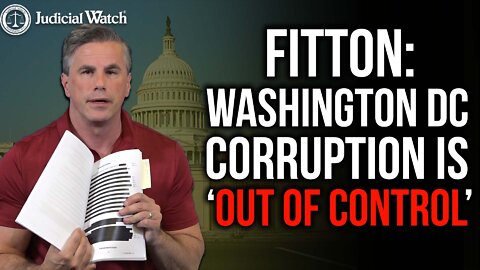 Judicial Watch/Fitton on LOU DOBBS: DC Corruption OUT OF CONTROL!