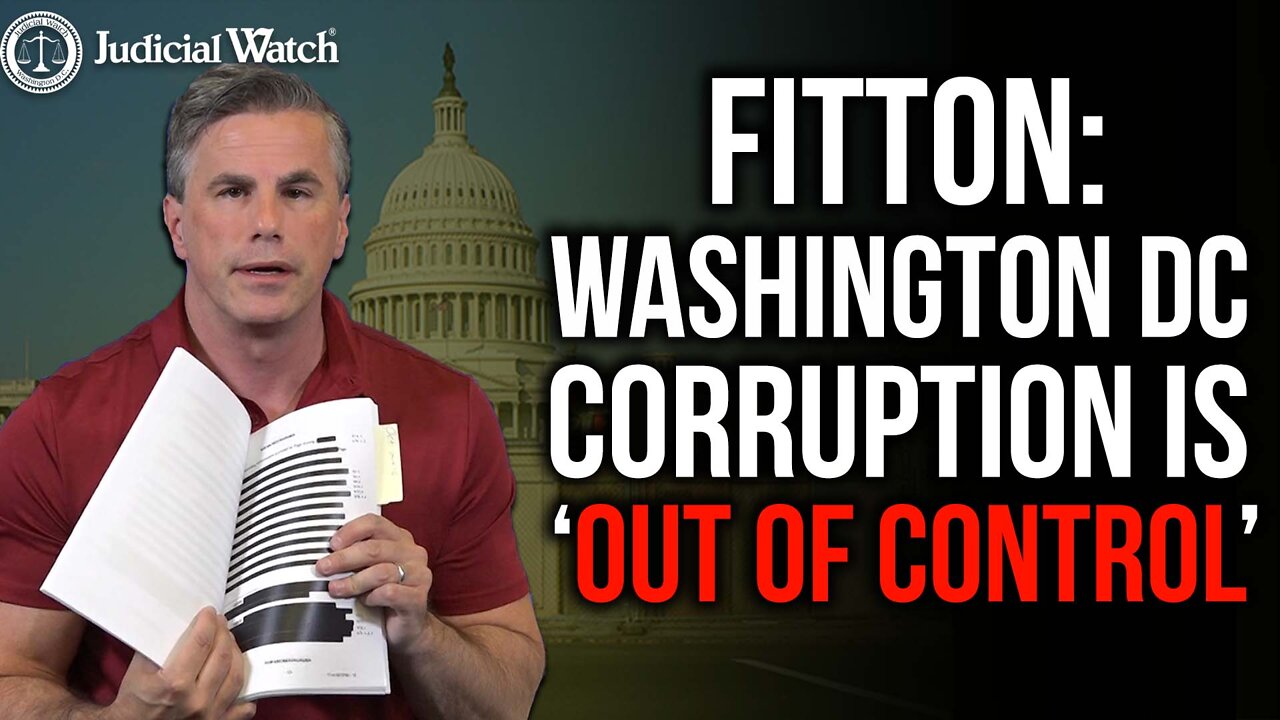 Judicial Watch/Fitton on LOU DOBBS: DC Corruption OUT OF CONTROL!