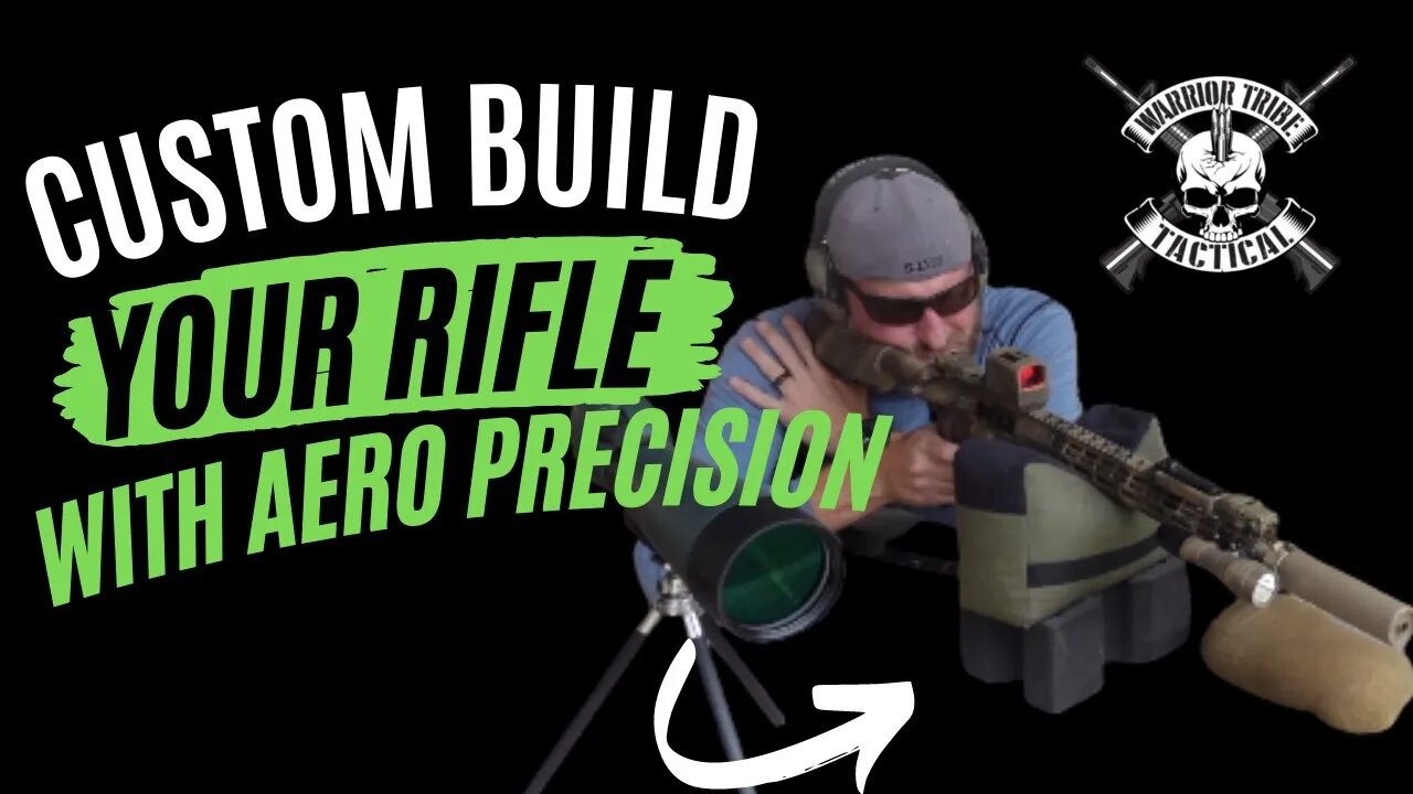 I built & customized my own Rifle with @AeroPrecision | Warrior Tribe Tactical