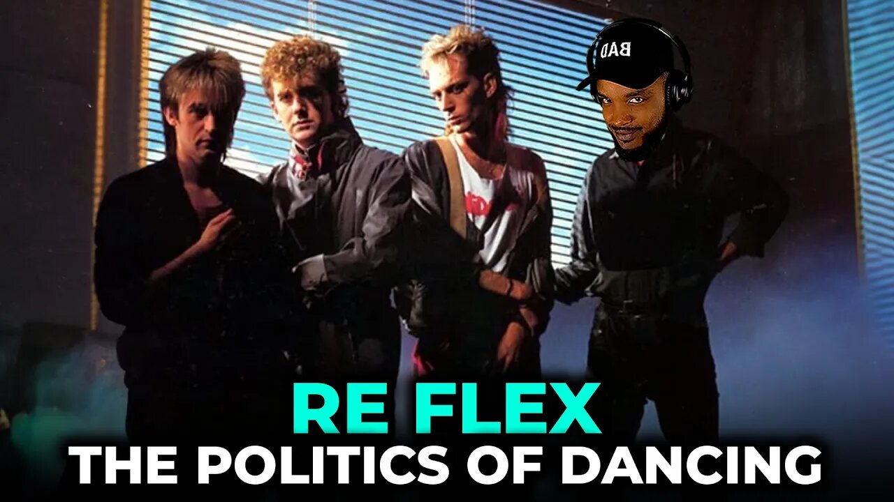 🎵 Re Flex - The Politics of Dancing REACTION