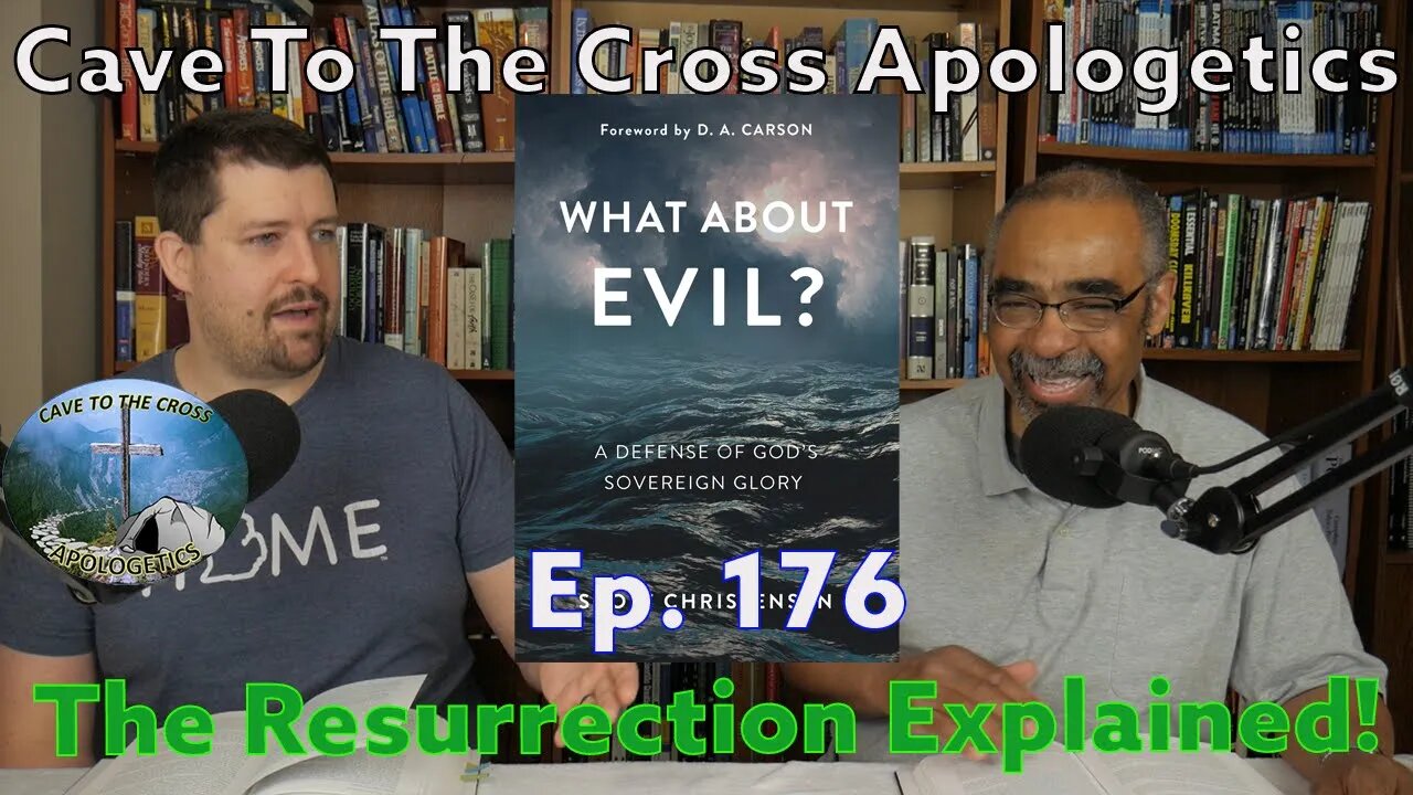 The Resurrection Explained! - Ep.176 - What About Evil? - The Cosmic Redeemer - Part 1