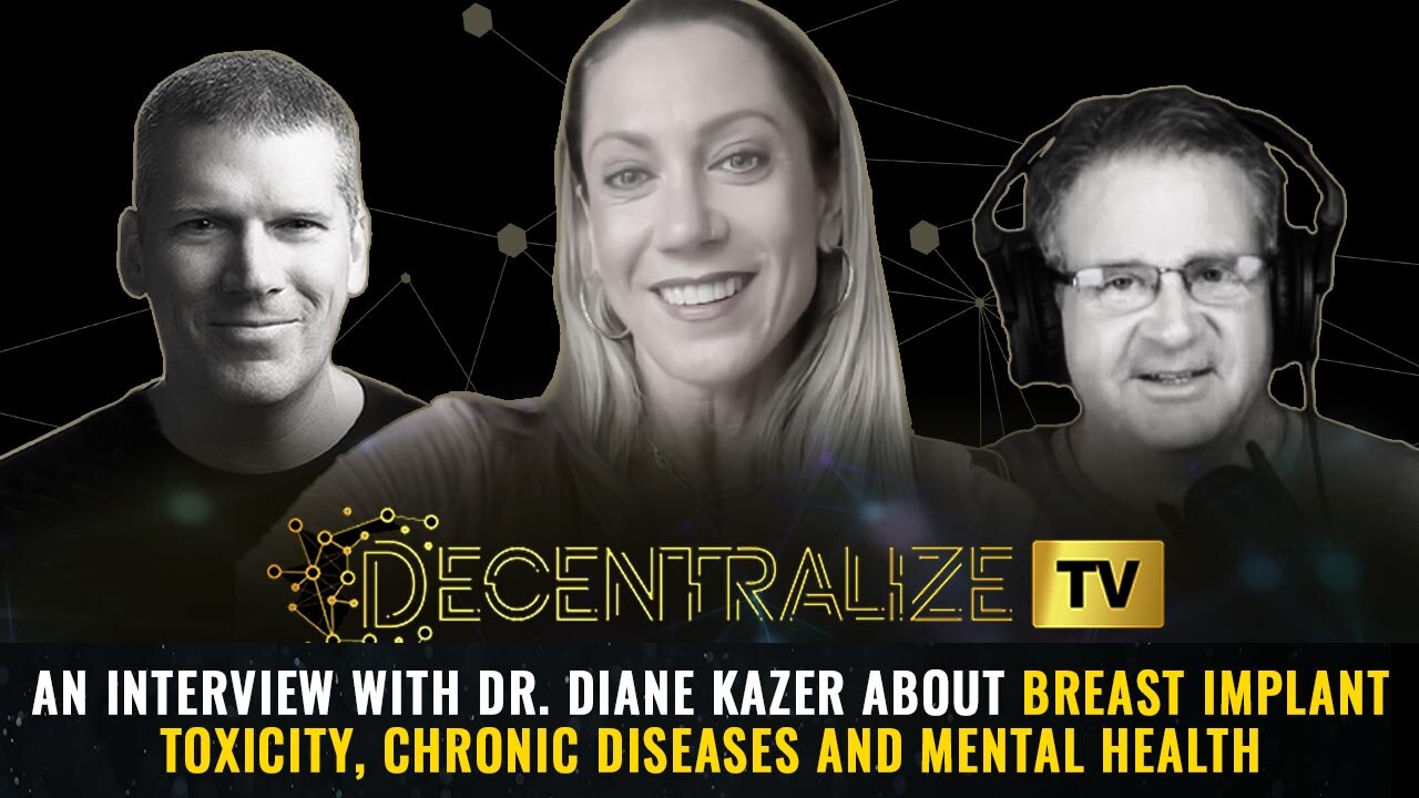 An interview with Dr. Diane Kazer about Breast Implant Toxicity, Chronic Diseases...