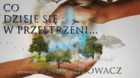 Co dzieje się w przestrzeni - ANNA GŁOWACZ